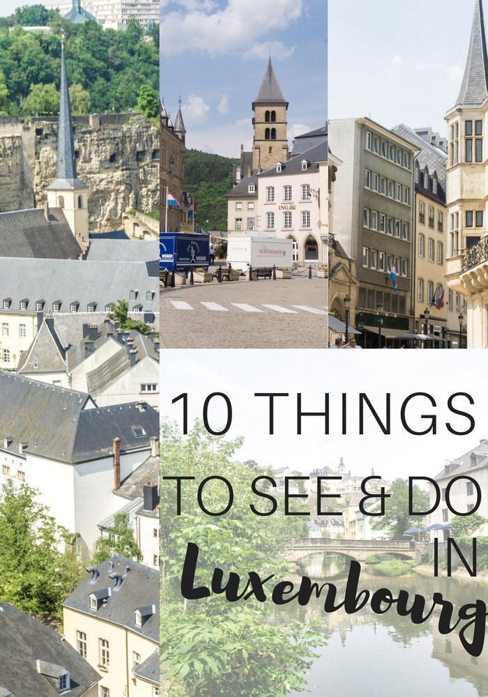 10 Things to see and do in Luxembourg!