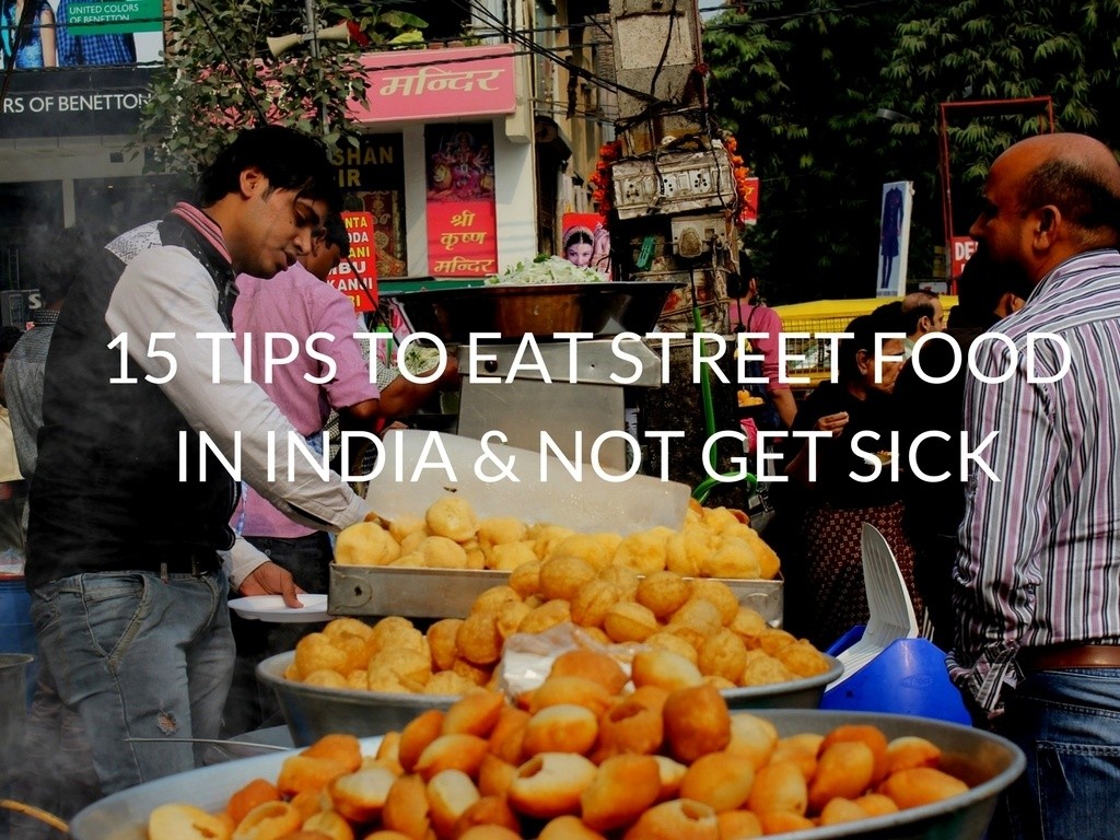 15 Tips on Eating Street Food in India & Not Getting Sick