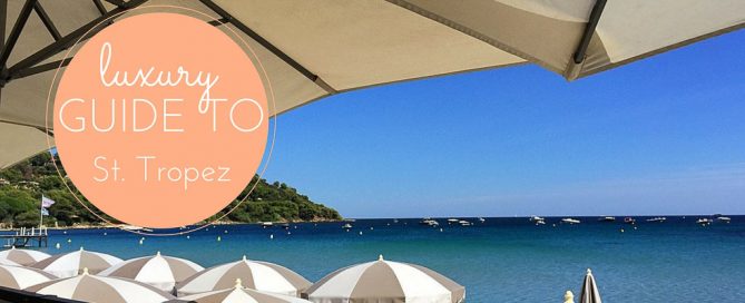 Luxury Guide to Saint Tropez