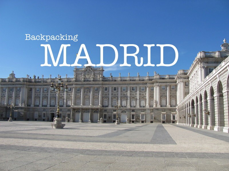 tips for backpacking madrid
