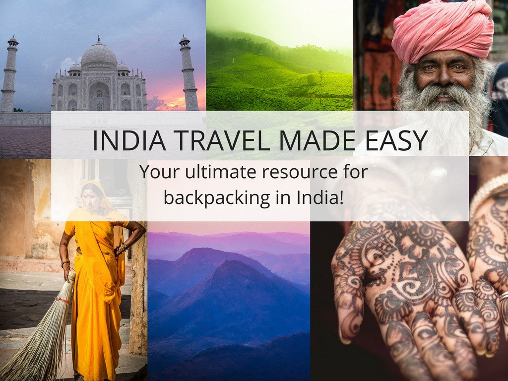 Travel to India Made Easy With This Step By Step Guide