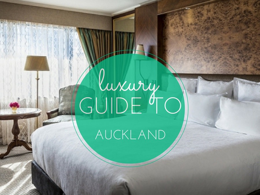 luxury guide to Auckland
