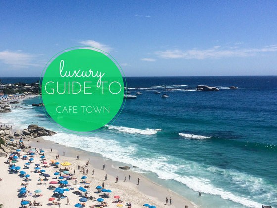 Luxury Guide to Cape Town