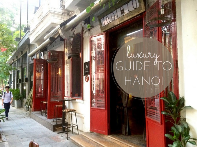 A Luxury Guide to Hanoi