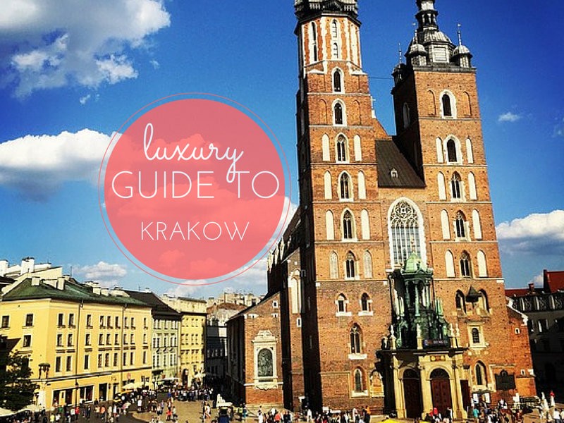 luxury guide to krakow poland