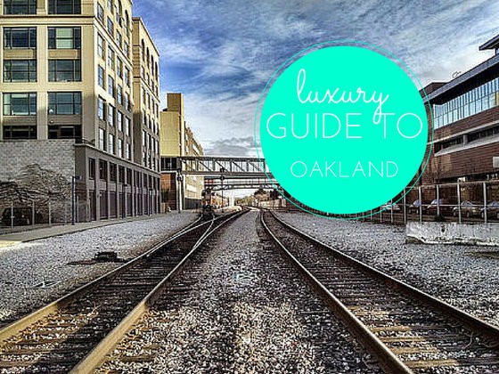 luxury guide to oakland