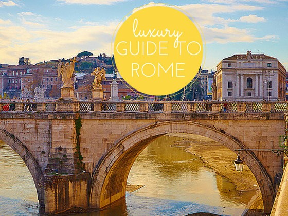 Luxury Guide to Rome