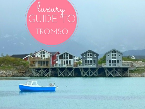 Luxury Guide to Tromsø