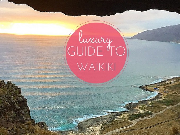 Luxury Guide to Waikiki