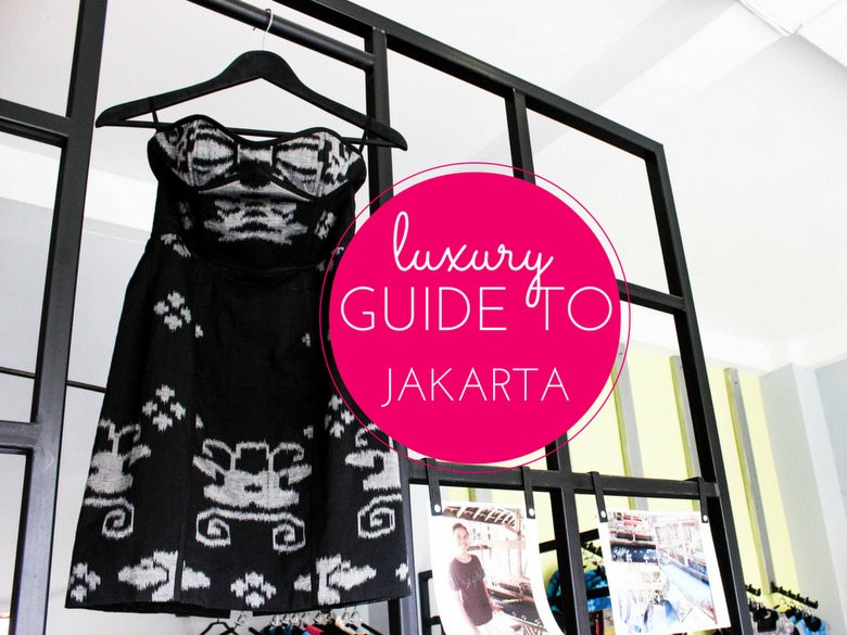 luxury guide to jakarta indonesia