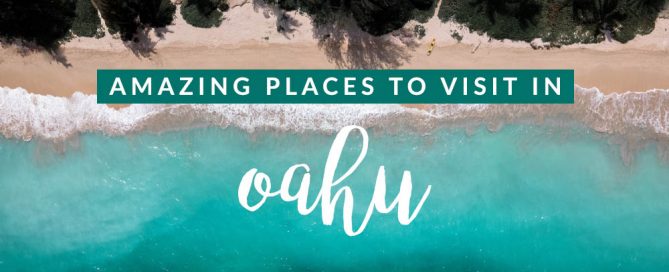 All the amazing places to visit in Oahu, Hawaii | hawaii travel