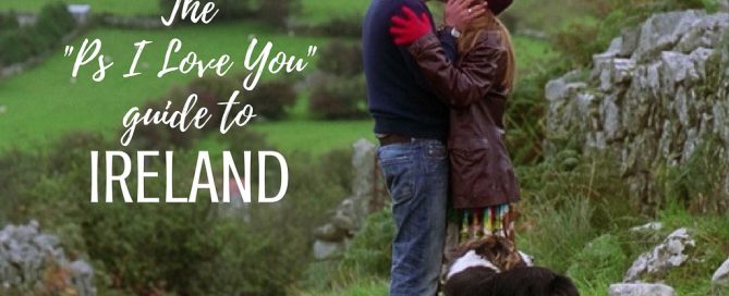 The “P.S. I Love You” Guide to Ireland