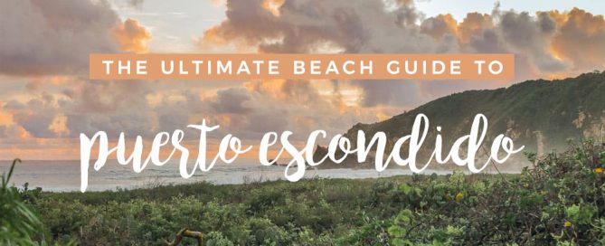 Puerto Escondido Beach Guide