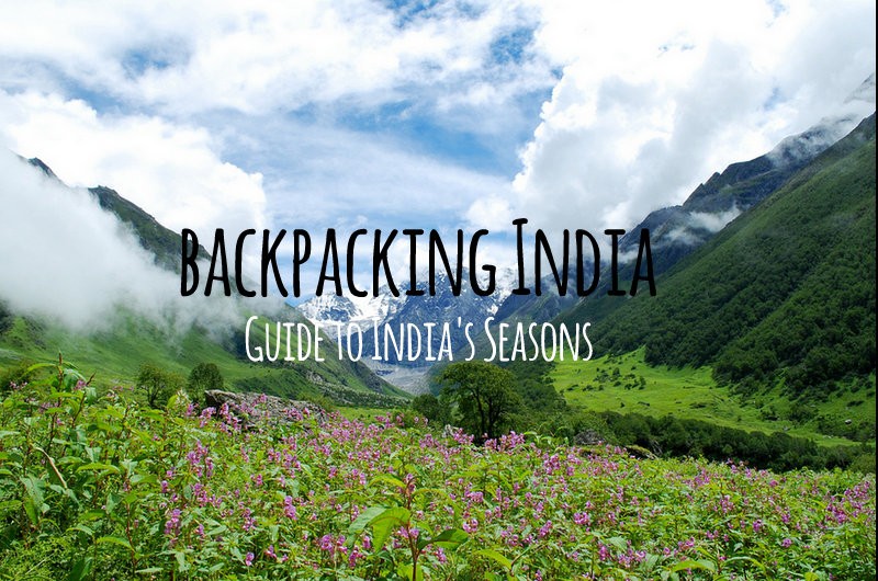 backpacking india seasons guide