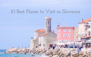 10 Best Places to Visit in Slovenia