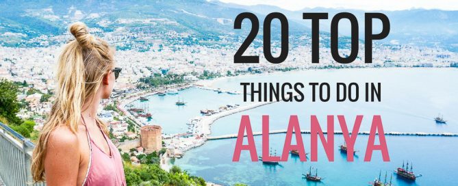 20 Top Things to do in Alanya Turkey