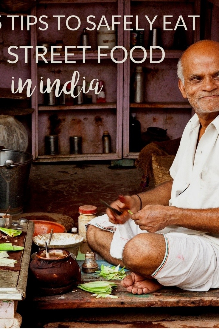 15 Tips on Eating Street Food in India & Not Getting Sick