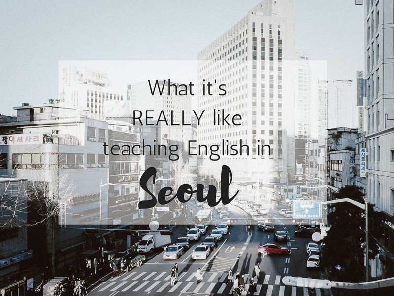 What it's Really Like Teaching English in Korea