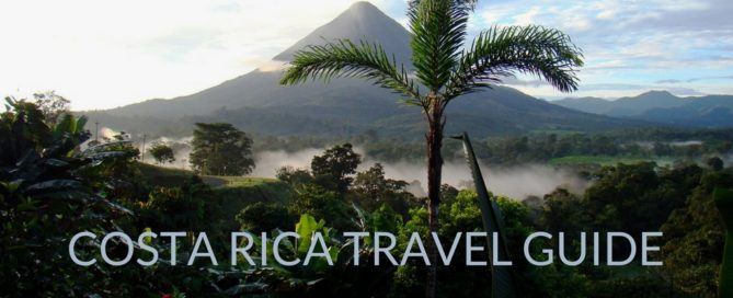 Where to go in Costa Rica | A Complete Guide to Costa Rica